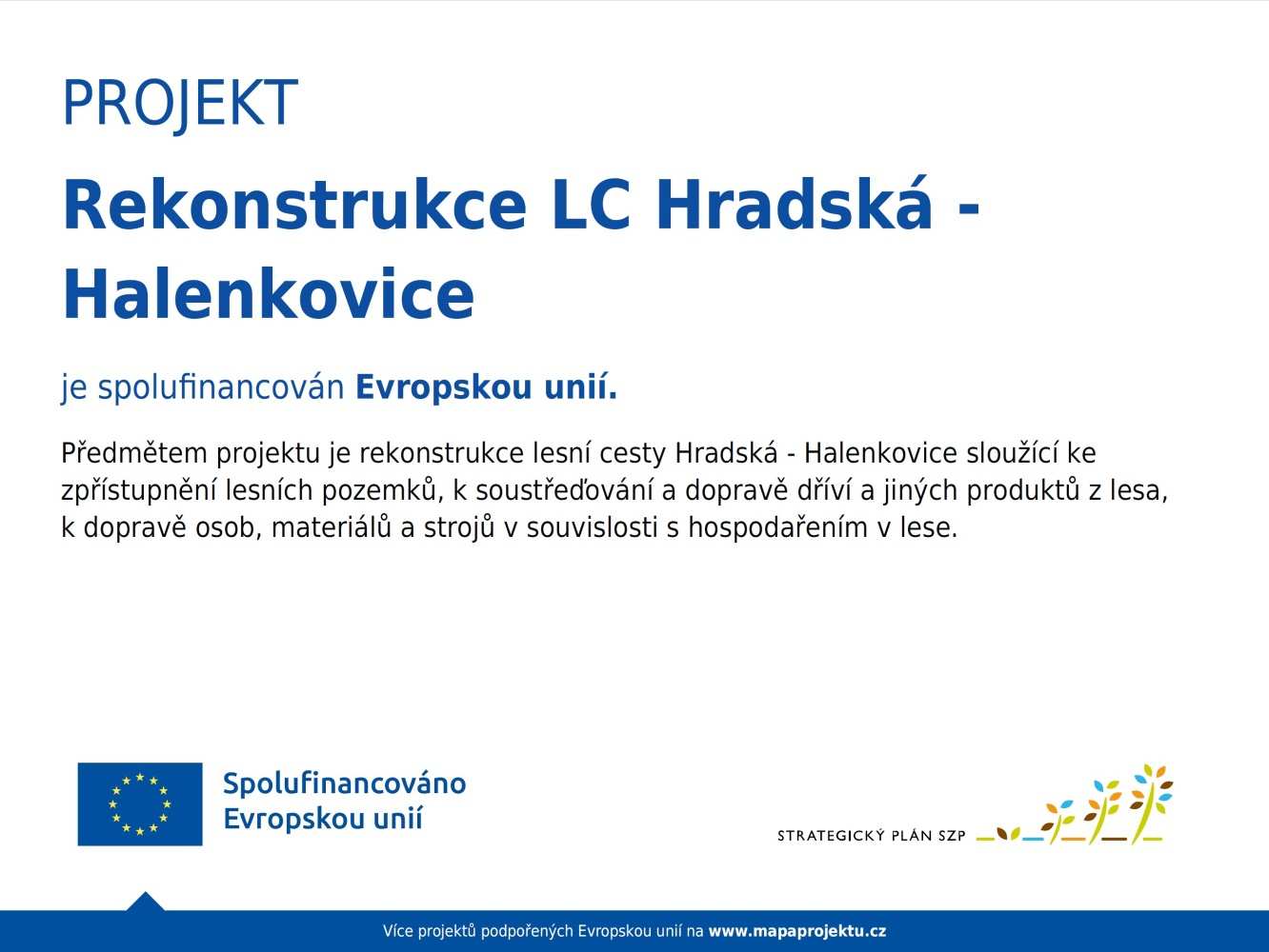 Realizace projektu Rekonstrukce lesní cesty Hradská – Halenkovice
